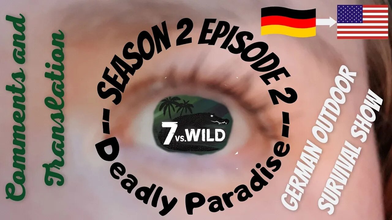 7 vs Wild Season 2 | Episode 2 | Deadly Paradise | Translation and Comments