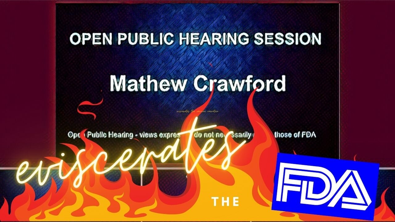 Mathew Crawford Eviscerates Vaccine Efficacy at FDA Hearing