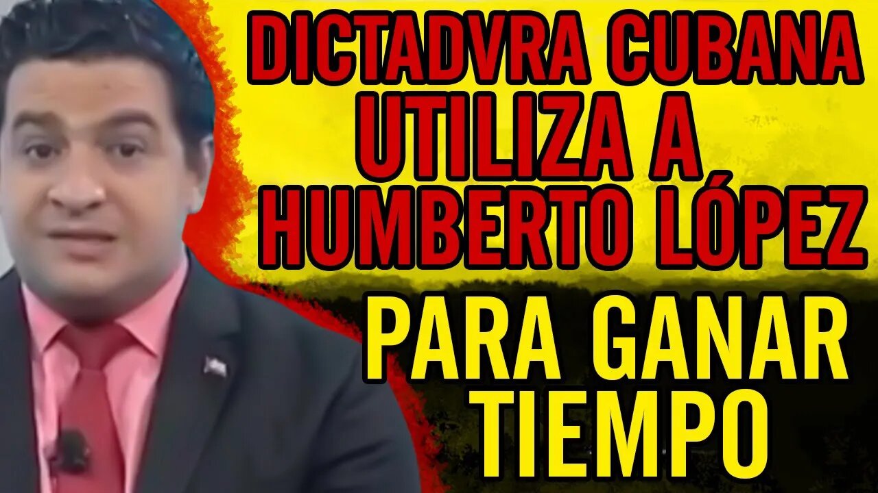 🤣DlCTADVRA cubana utiliza a Humberto López para ganar tiempo🤣