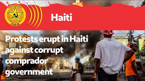 Protests erupt in Haiti against corrupt comprador government