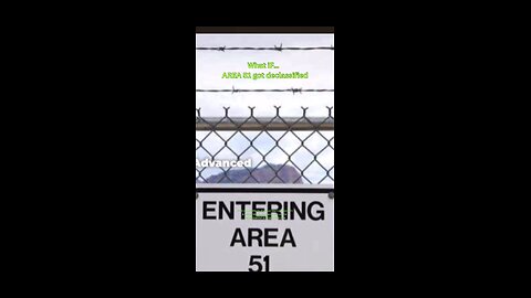 What iF… AREA 51 got declassified