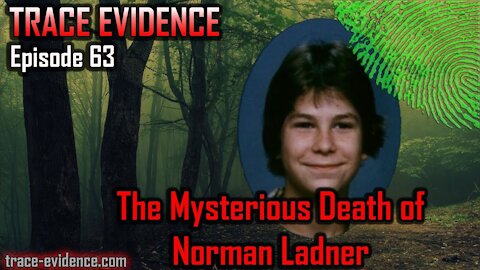 063 - The Mysterious Death of Norman Ladner