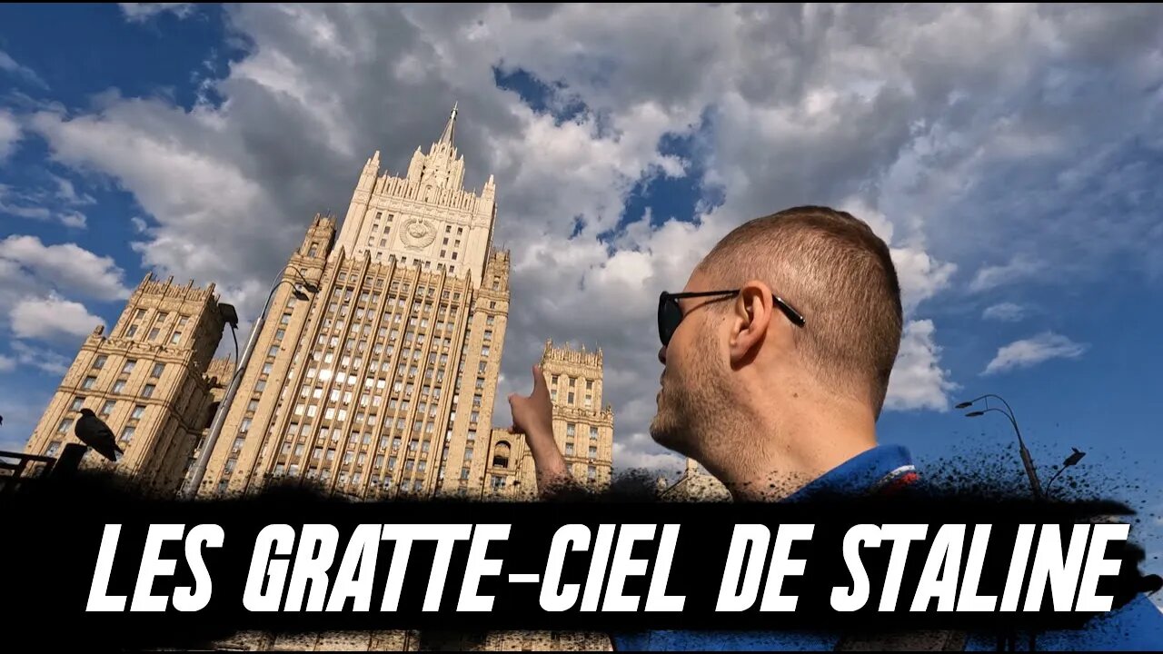 Les 7 sœurs de Moscou | Les gratte-ciel de Staline... 🇷🇺