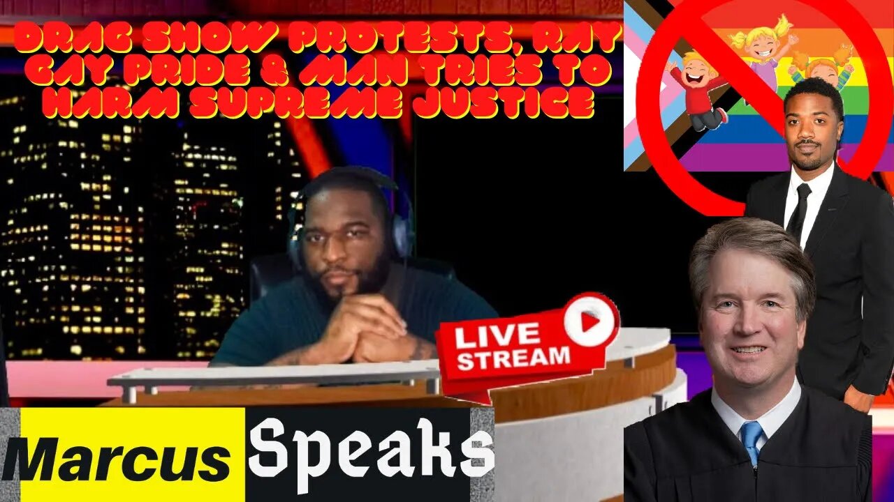 ๐ดDrag Show Protests, Ray J(Gay) Pride & Man tries to harm Supreme Justice | Marcus Speaks Live ๐ค๐