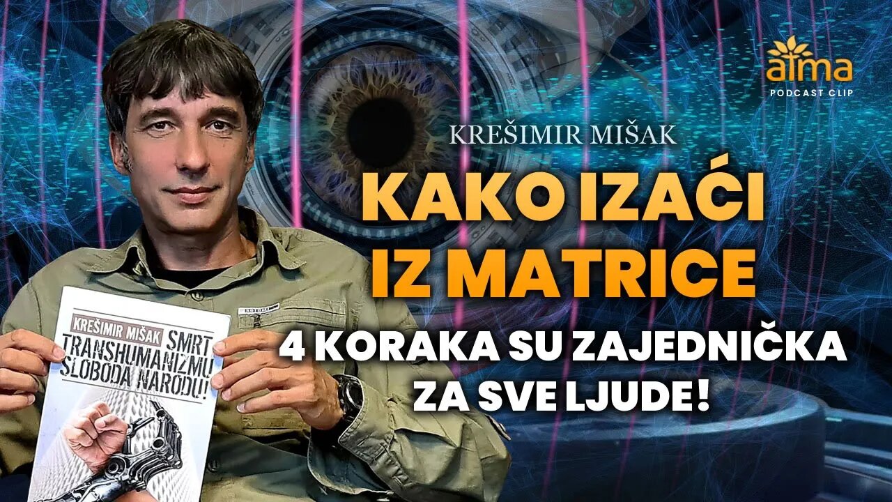 KAKO IZAĆI IZ MATRICE: 4 KORAKA SU ZAJEDNIČKA ZA SVE LJUDE! / KREŠIMIR MIŠAK APK