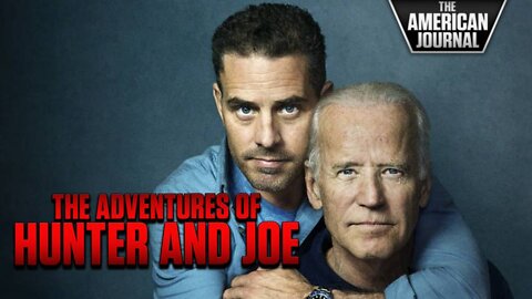 The Many Adventures Of Hunter And Joe Biden