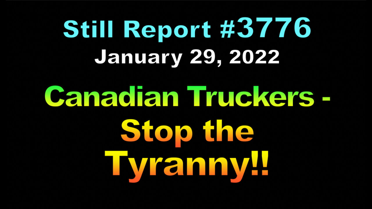 Canadian Truckers - Stop The Tyranny, 3776