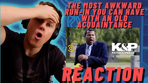 The Most Awkward Run-In You Can Have With an Old Acquaintance - Key & Peele ((IRISH REACTION!!))