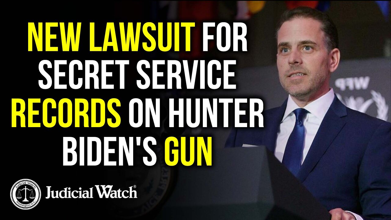 Judicial Watch Sues Secret Service for Records about Hunter Biden’s Gun Allegedly Found in Dumpster!