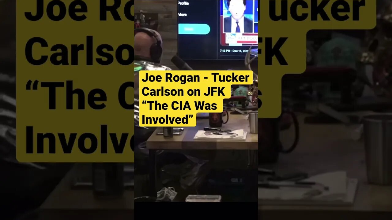 Joe Rogan • Tucker Carlson • “Yes, The CIA Was Involved” JFK Assassination #shorts #JFK #dallas