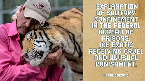 Joe Exotic TV: Explanation of solitary confinement in prisons. Cruel and unusual punishment.