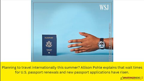 Planning to travel internationally this summer? Allison Pohle explains that wait times for U.S.