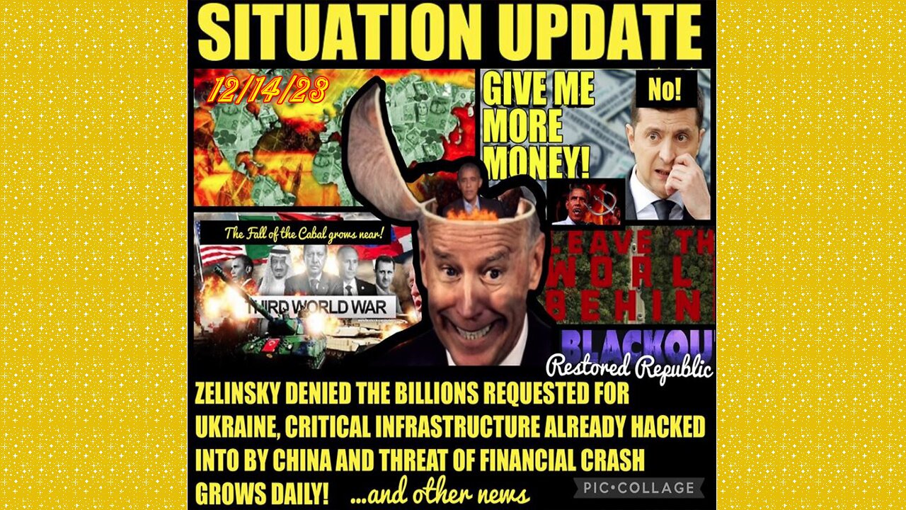 SITUATION UPDATE 12/14/23- Biden Give Zelinsky Millions On Side,Increase In Military Flight Activity