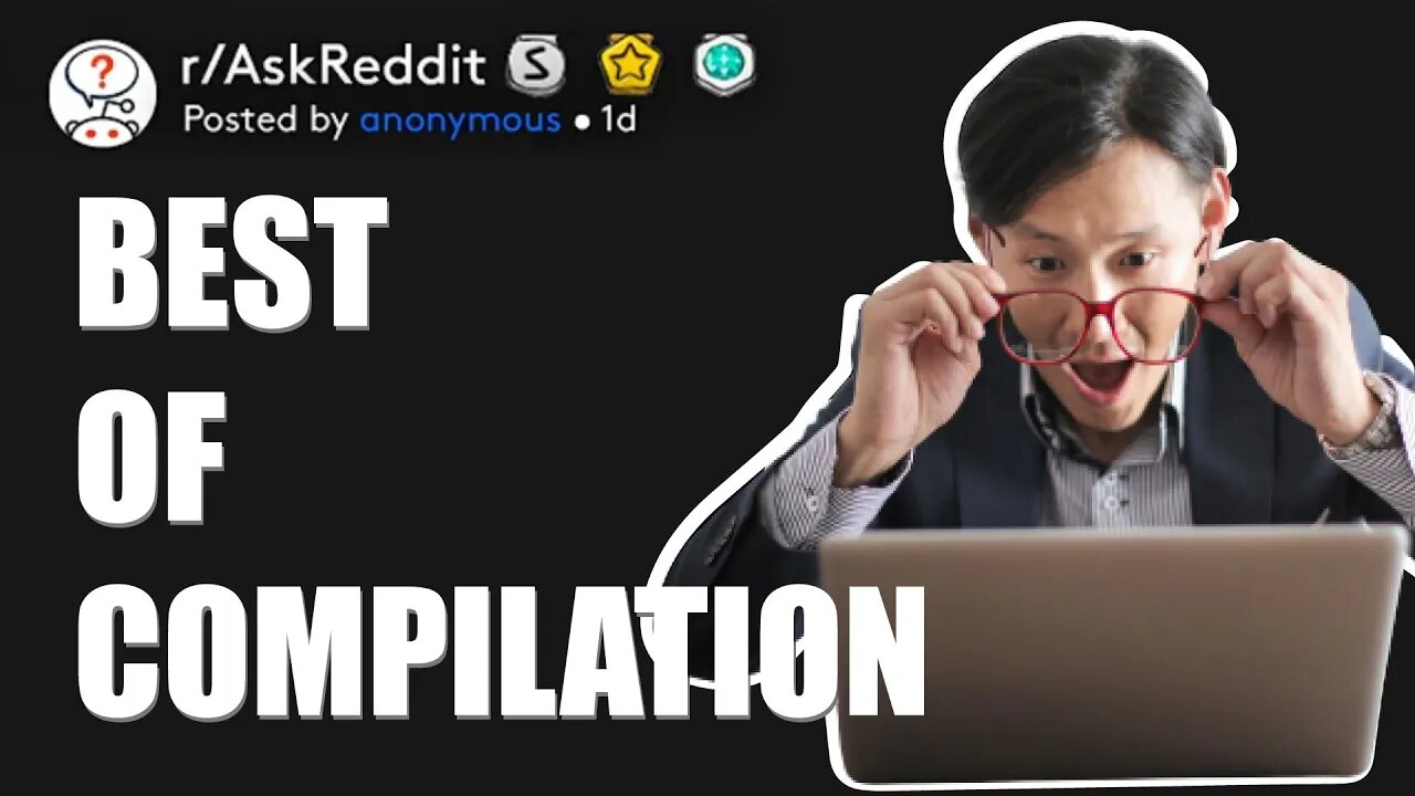 AskReddit Best of compilation | part one