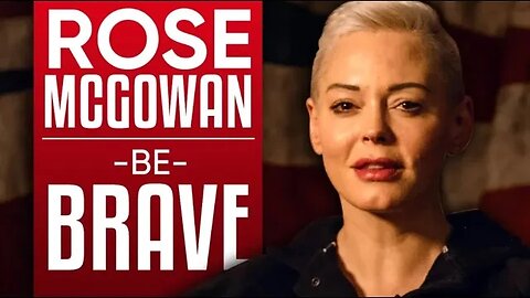 Be Brave - Rose McGowan