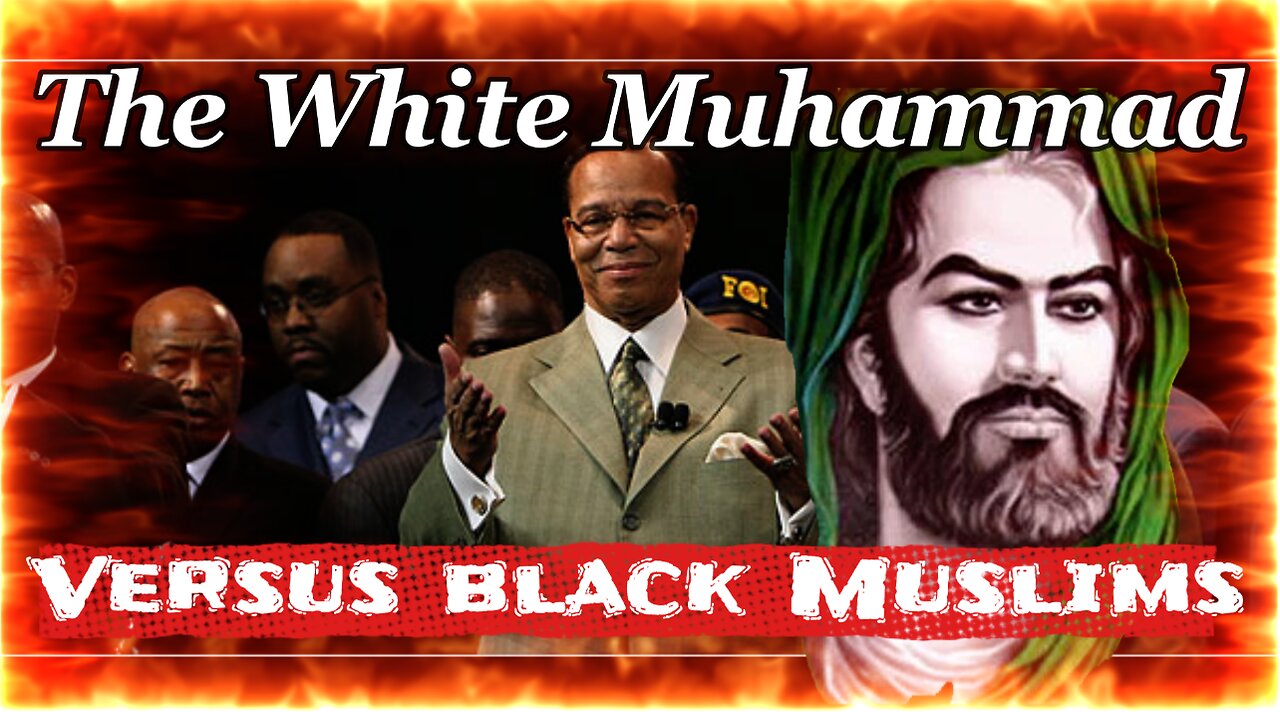 The white Mohammed versus the black Muslims