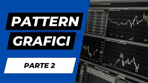 Pattern Grafici Parte 2 | Corso di Analisi Tecnica