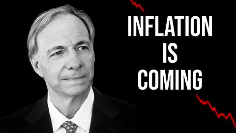 Ray Dalio: Inflation Is Coming, Do This Now!