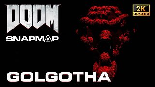 DOOM SnapMap - GOLGOTHA