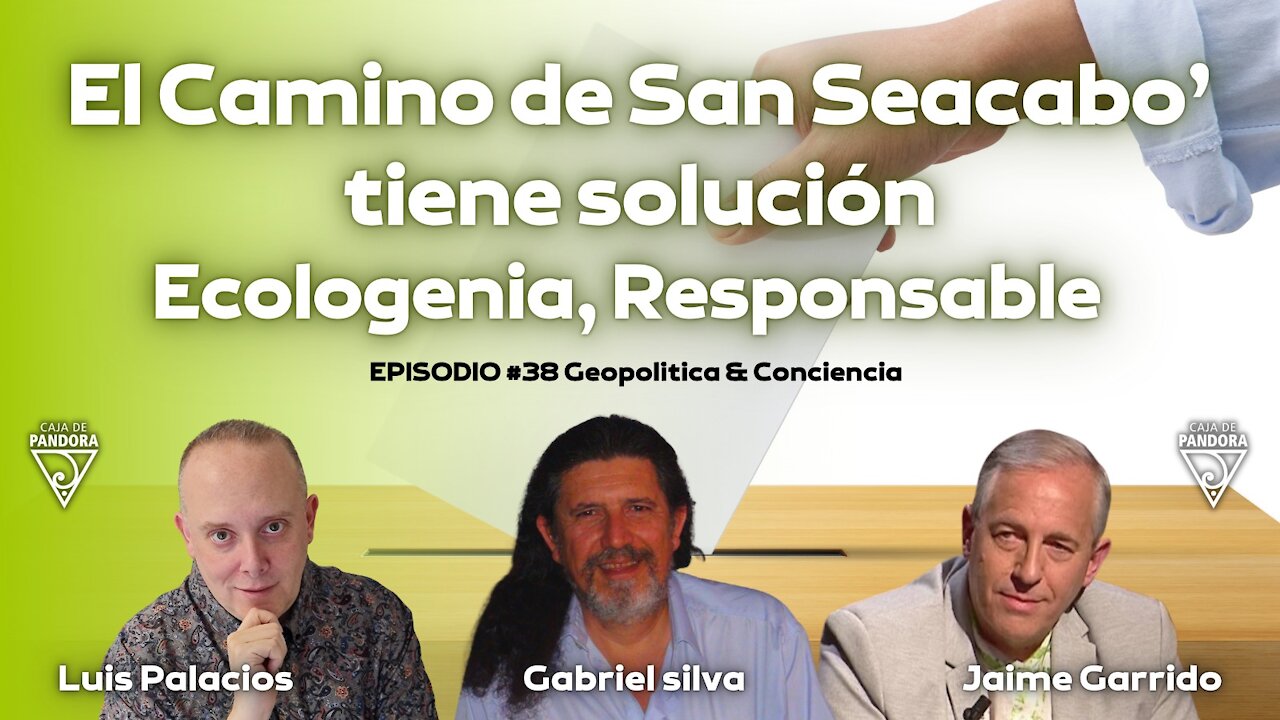 El Camino de San Seacabo' tiene solución. Ecologenia, Responsable. Con Gabriel Silva y Jaime Garrido