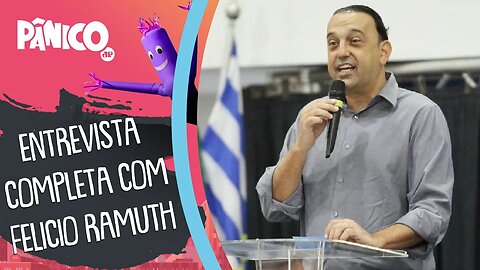 Assista à entrevista com Felicio Ramuth na íntegra