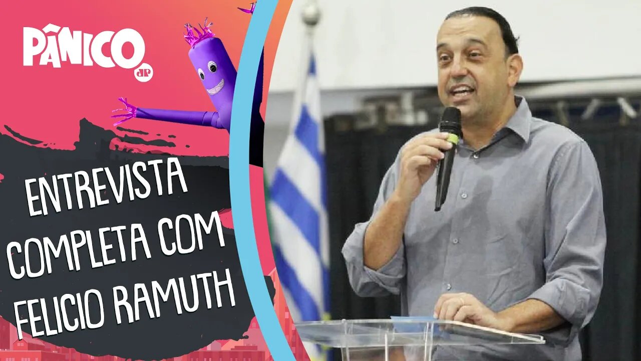 Assista à entrevista com Felicio Ramuth na íntegra