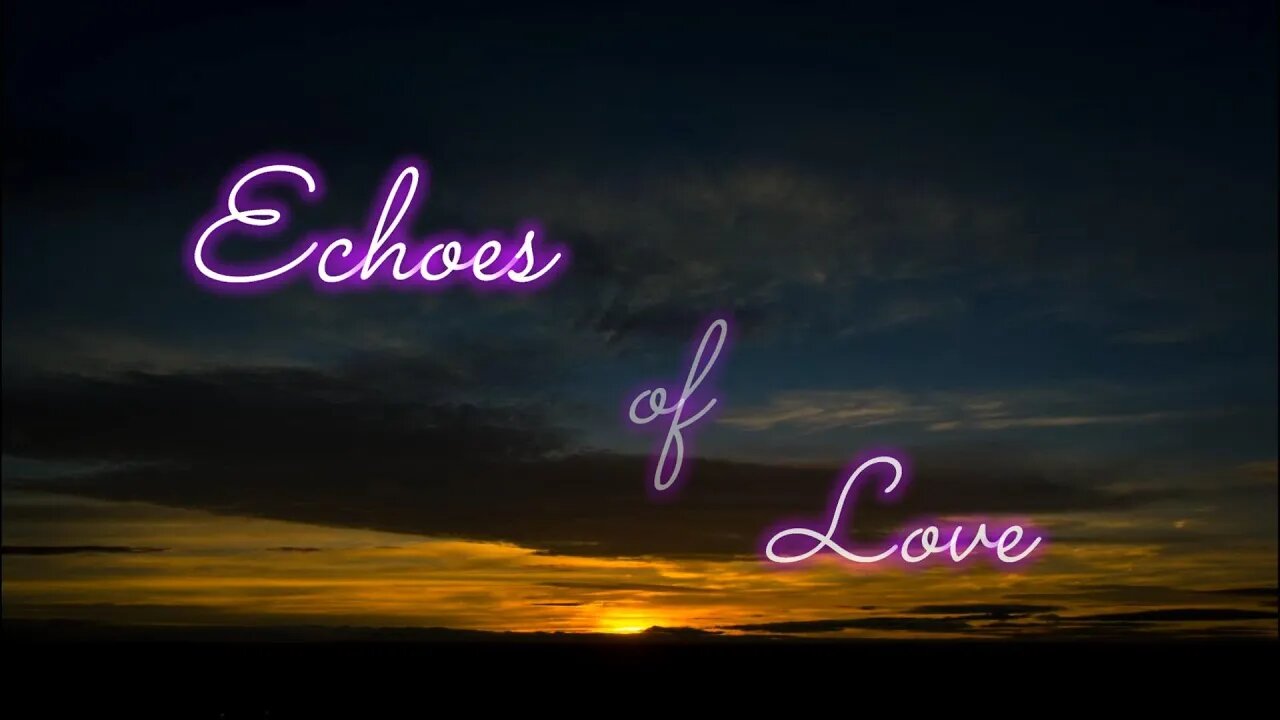 Echoes of Love