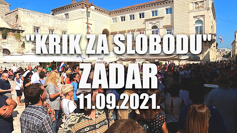 ''KRIK ZA SLOBODU'' Zadar 11.09.2021.