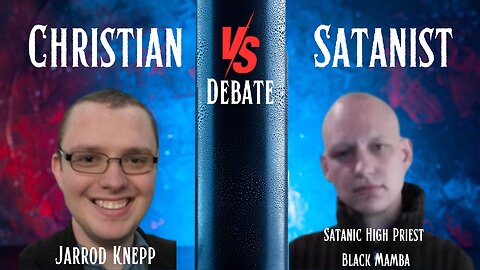 Christians Vs. Satanist Debate: Who is Satan? and The Morality of God