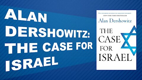 The Case For Israel | Alan Dershowitz | Book To Video