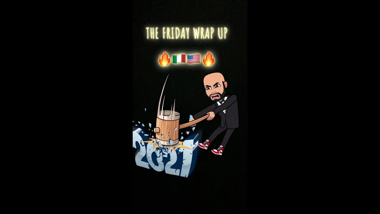 The Friday Wrap Up NYE 12 31 21
