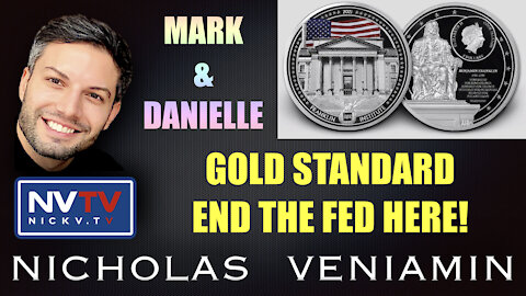 Mark & Danielle Discusses The Gold Standard with Nicholas Veniamin