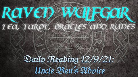 Daily Reading 12/09/21: Uncle Ben's Advice