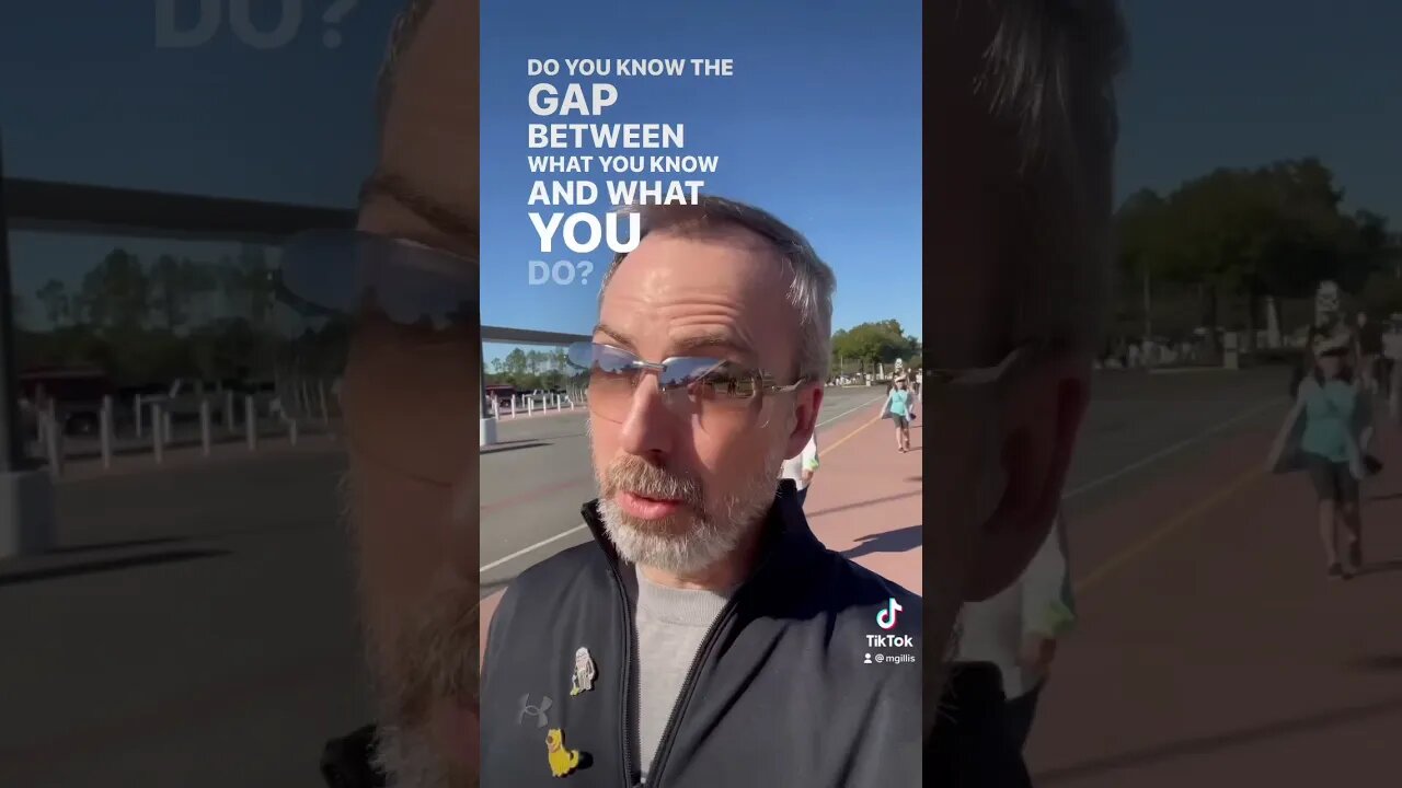Do you know the gap between what you know and what you do?
