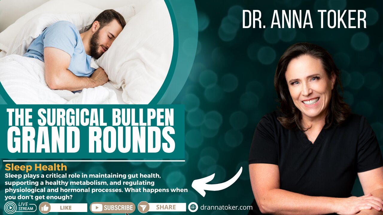 The Surgical Bullpen's Grand Rounds: Sleep and Gut Health