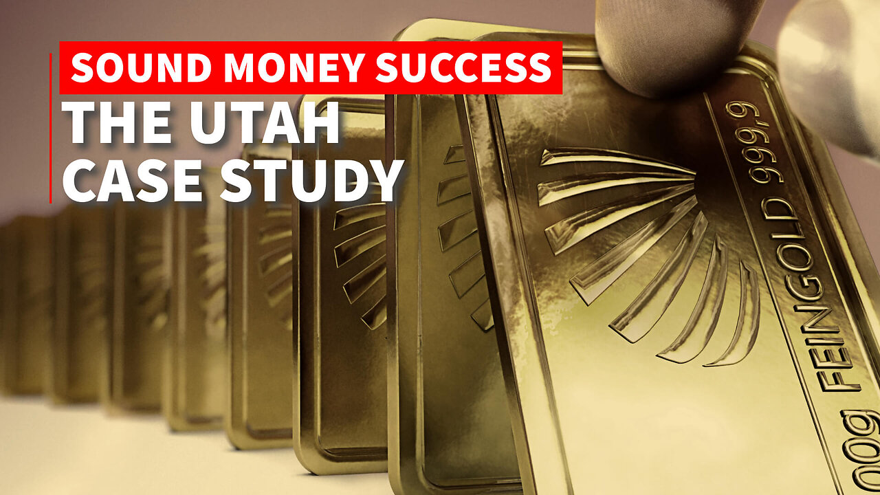 Sound Money Success: The Utah Case Study