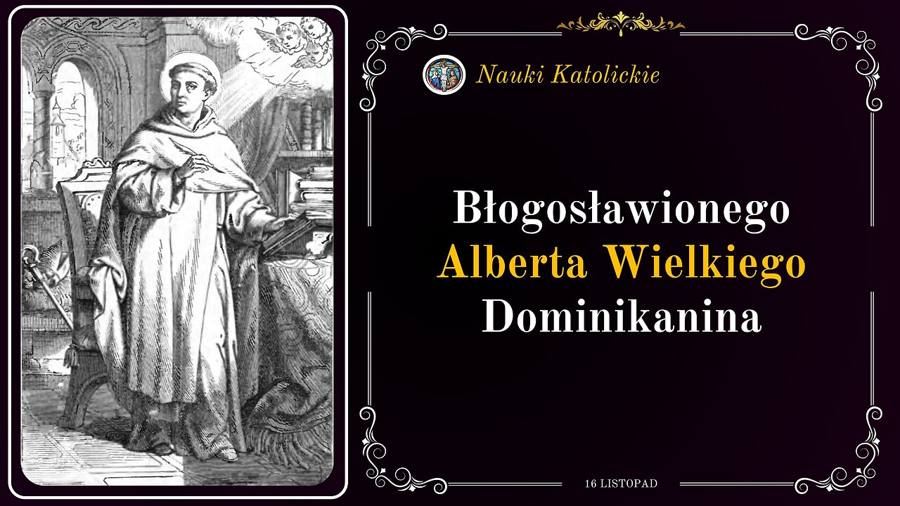 Błogosławionego Alberta Wielkiego Dominikanina | 16 Listopad