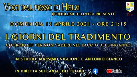 VOCI DAL FOSSO DI HELM - I GIORNI DEL TRADIMENTO, COORDINATE PER NON CADERE NEL LACCIO DELL’INGANNO