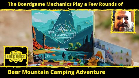 The Boardgame Mechanics Play a Few Rounds of Bear Mountain Camping Adventure