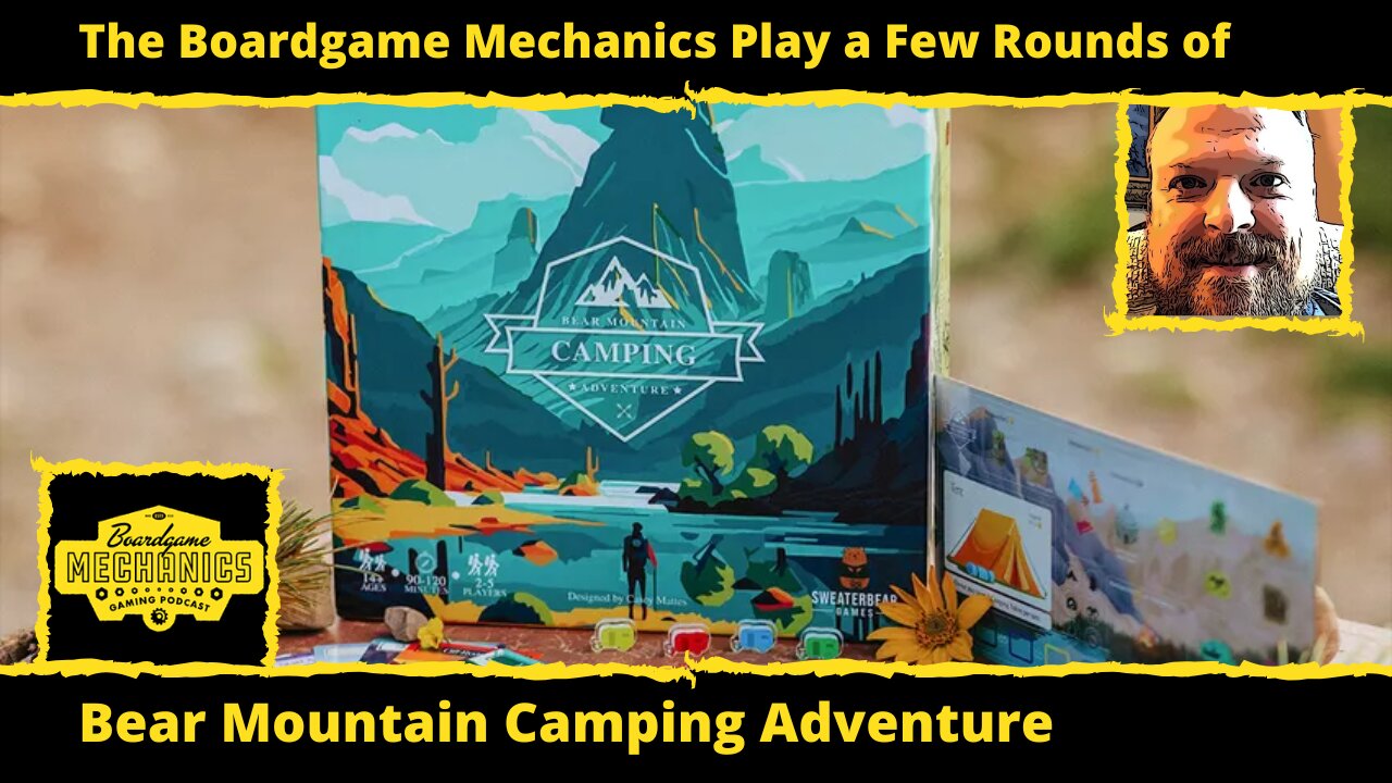 The Boardgame Mechanics Play a Few Rounds of Bear Mountain Camping Adventure