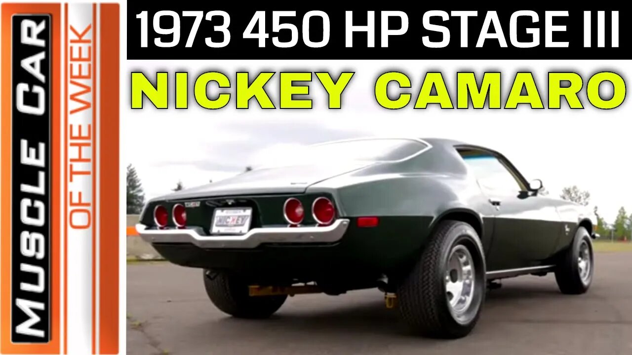 1973 Nickey Chevrolet Big Block 454 Stage III Camaro Muscle Car Of The Week Video Episode 352