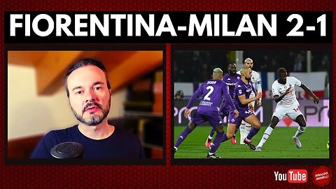 FIORENTINA-MILAN 2-1, complimenti alla Viola. Il commento alla partita di Rinaldo Morelli