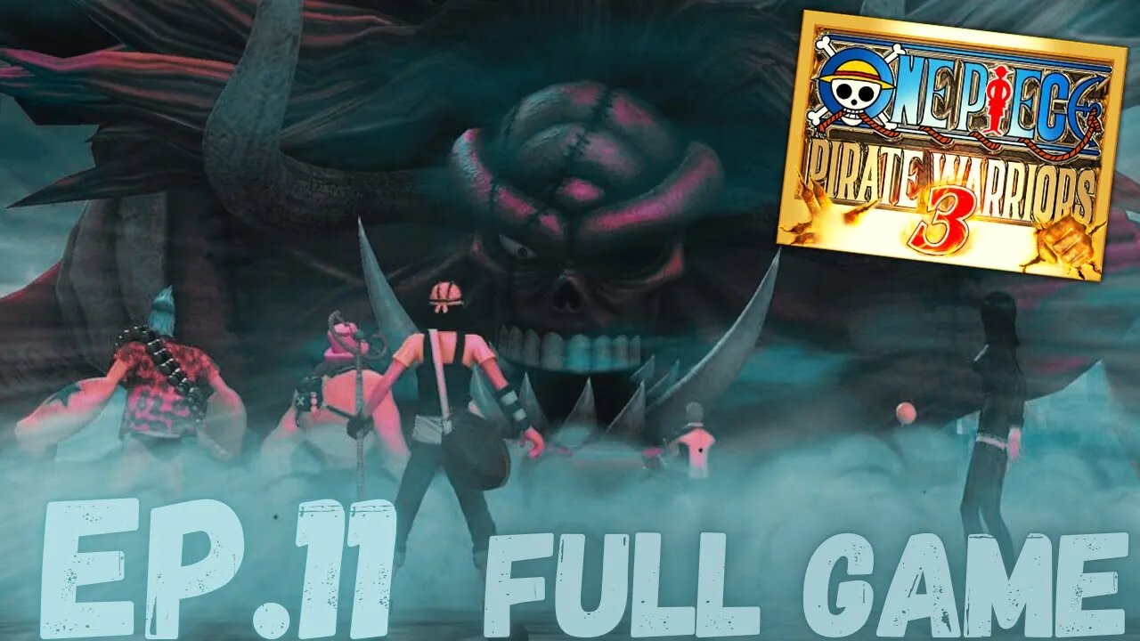 ONE PIECE: PIRATE WARRIORS 3 Gameplay Walkthrough EP.11- Thriller Bark FULL GAME
