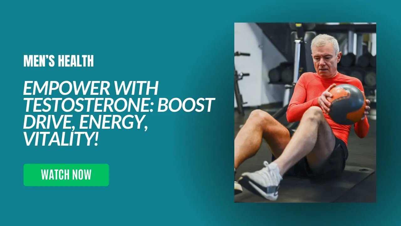 Empower with Testosterone: Boost Drive, Energy, Vitality!