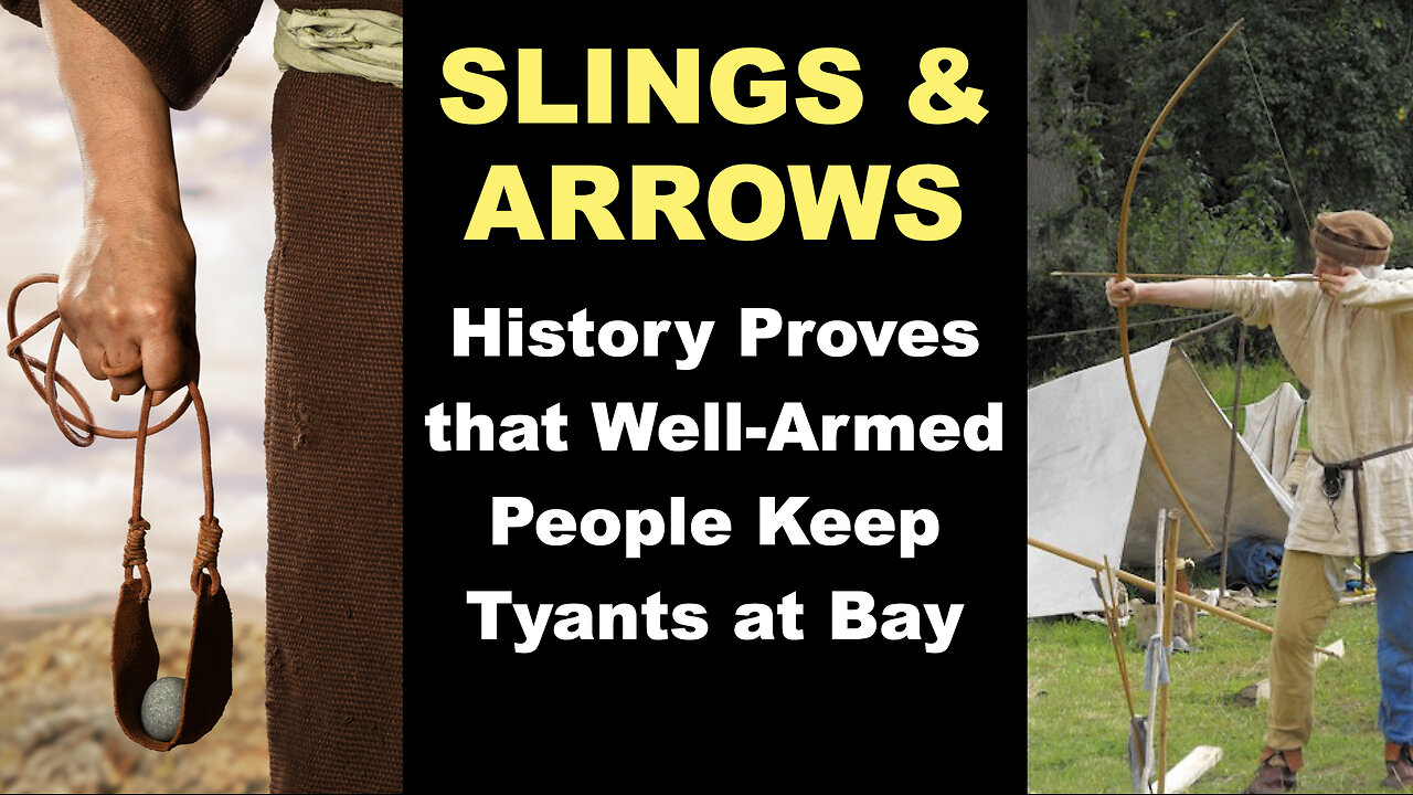 Slings & Arrows: History proves that well-armed people keep tyrannical governments at bay