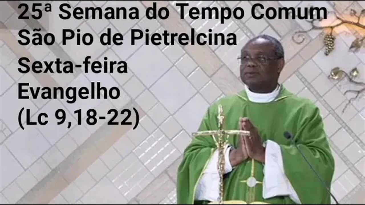 Homilia de Hoje | Padre José Augusto 23/09/22 | São Pio de Pietrelcina