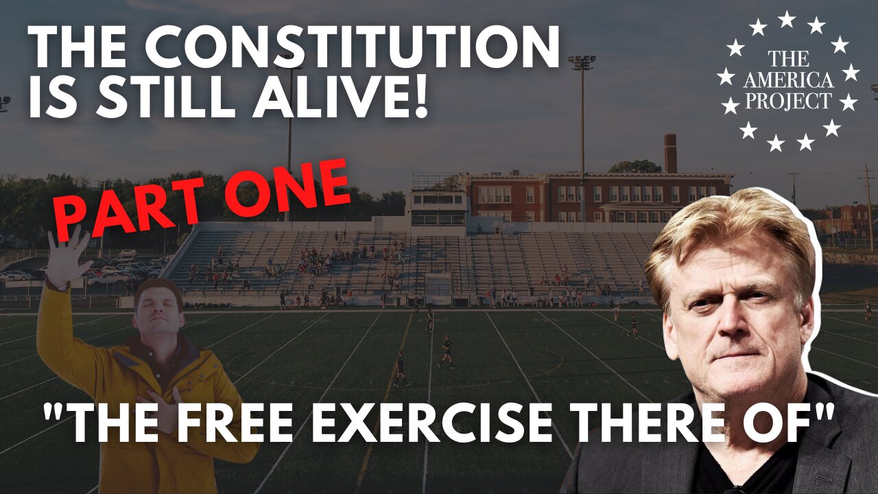 The Constitution is Still Alive! - Part 1 - "The Free Exercise Thereof"