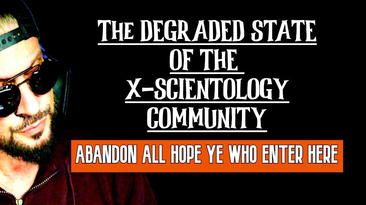 DEGRADED STATE of the X-Scientology Community