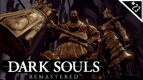 THE FAST AND THE BULBOUS | Dark Souls Remastered NG+ - Part 23