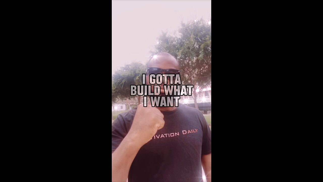 I Gotta Build What I Want #dayodman #motivation #i #growth #eeyayyahh